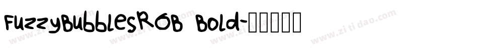 FuzzyBubblesROB Bold字体转换